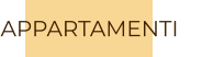 APPARTAMENTI