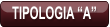 TIPOLOGIA “A”