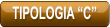 TIPOLOGIA “C”
