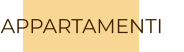 APPARTAMENTI