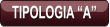 TIPOLOGIA “A”