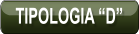 TIPOLOGIA “D”