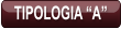 TIPOLOGIA “A”
