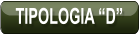 TIPOLOGIA “D”